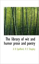 The Library of Wit and Humor Prose and Poetry