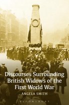 Discourses Surrounding British Widows Of The First World War