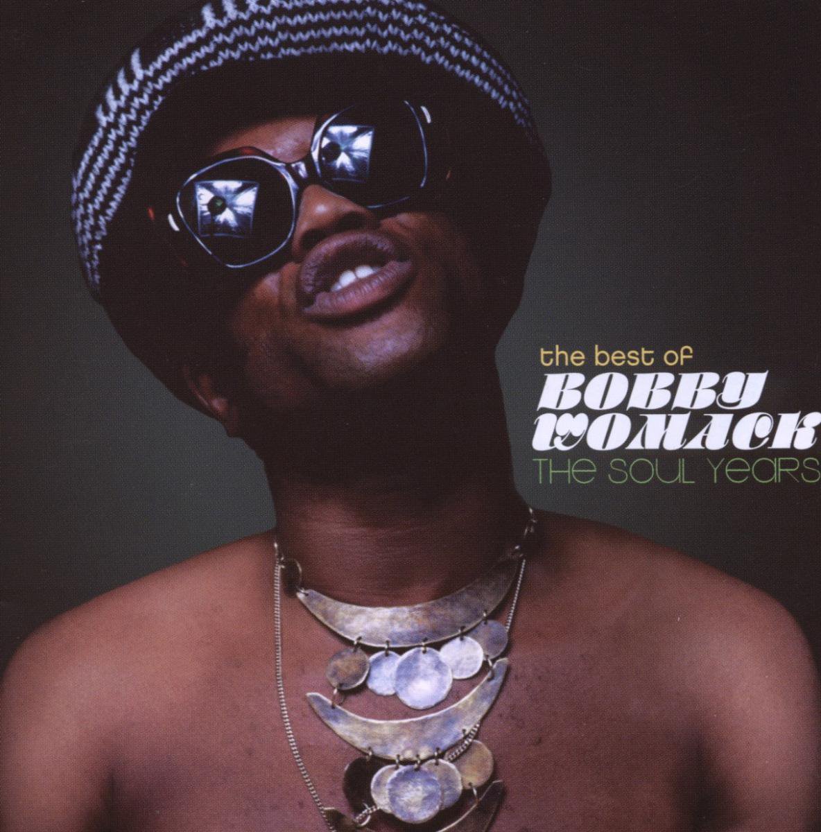 The Best Of Bobby Womack - The Soul Years