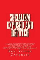 Socialism Exposed and Refuted