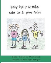 Krazy Eye y Screecher nadan con su primo Archie!