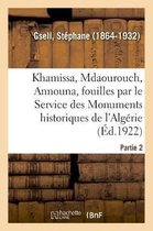 Khamissa, Mdaourouch, Announa, Fouilles Ex�cut�es Par Le Service Des Monuments Historiques d'Alg�rie