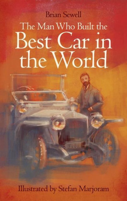 The Man Who Built the Best Car in the World - cover