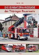 Die Einsatzfahrzeuge der Thüringer Feuerwehr