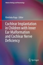 Modern Otology and Neurotology - Cochlear Implantation in Children with Inner Ear Malformation and Cochlear Nerve Deficiency