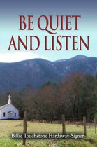 Be Quiet and Listen