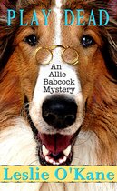 An Allie Babcock Mystery 1 - Play Dead
