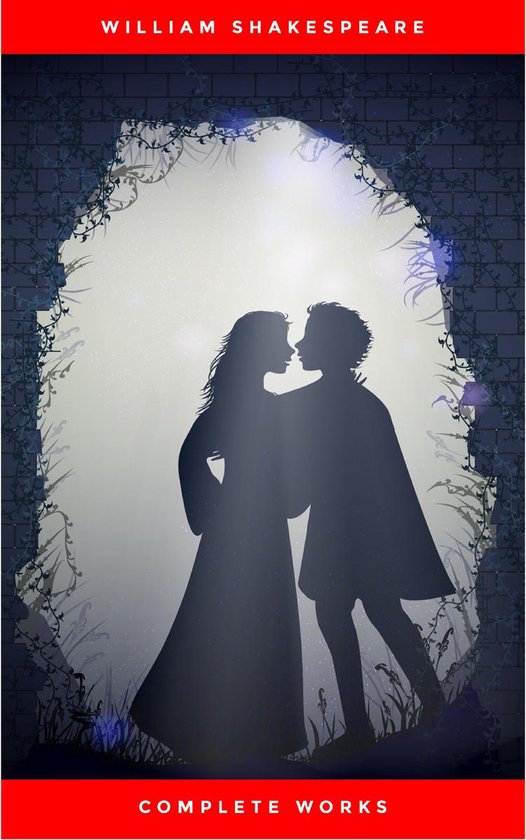 The Complete Works of William Shakespeare (37 plays, 160 son ... - cover