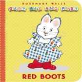 Baby Max and Ruby - Red Boots