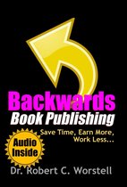 Really Simple Writing & Publishing 12 - Backwards Book Publishing