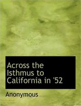 Across the Isthmus to California in '52