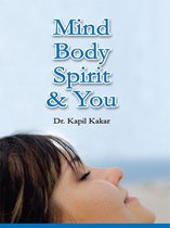 Mind Body Spirit and You