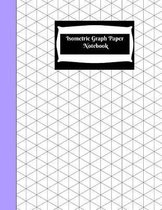 Isometric Graph Paper Notebook: Isometric Graph Paper Notebook