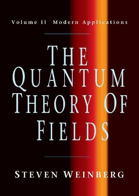 The Quantum Theory of Fields: Volume 2, Modern Applications - cover