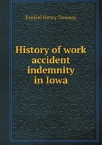 History of work accident indemnity in Iowa