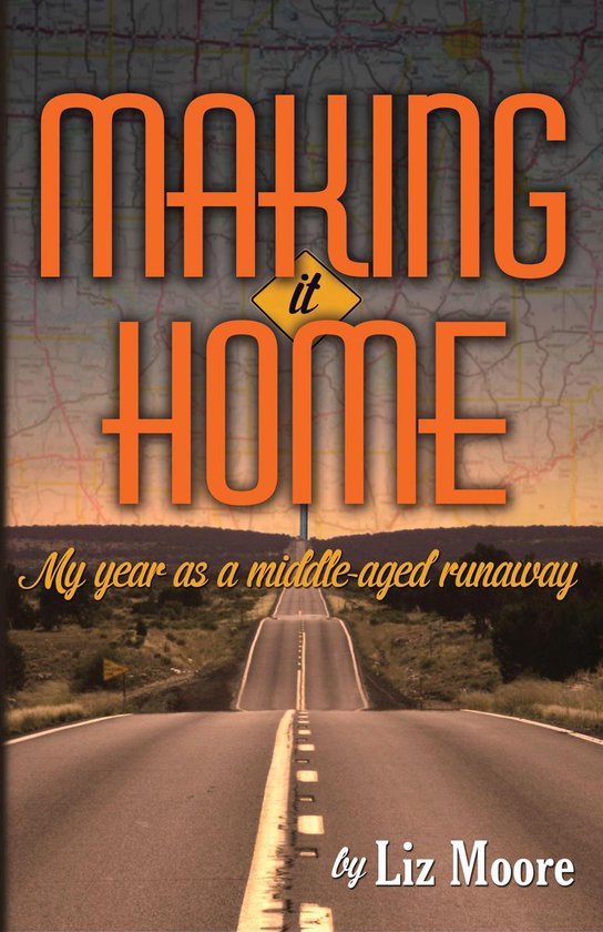 Making It Home: My year as a middle-aged runaway - cover