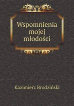 Wspomnienia mojej mlodości