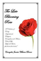 The Late Blooming Rose