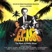 Epic Hollywood - The Film Music Of Miklos Rozsa