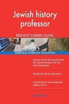 Jewish History Professor Red-Hot Career Guide; 2529 Real Interview Questions