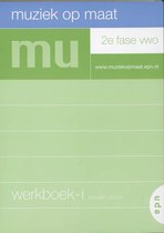 Muziek op maat / 2e fase vwo / deel Werkboek-i + CD-ROM