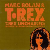 T. Rex Unchained: Unreleased Recordings, Vol. 2: 1972, Pt. 2