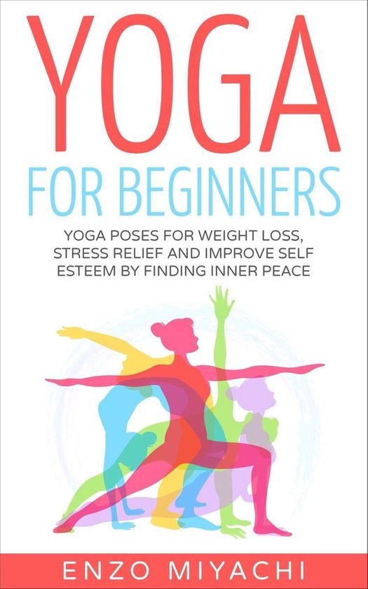 Yoga: for Beginners: Yoga Poses for Weight Loss, Stress Reli ... - cover