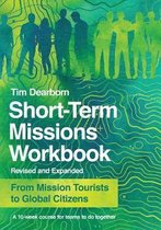 ShortTerm Missions Workbook From Mission Tourists to Global Citizens Revised and Expanded