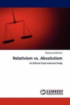Relativism vs. Absolutism