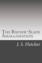 The Rayner-Slade Amalgamation