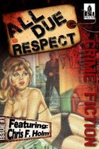 All Due Respect Issue #1