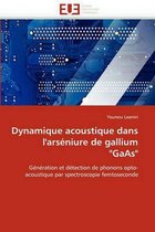 Dynamique acoustique dans l'arséniure de gallium "GaAs"