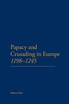 The Papacy and Crusading in Europe, 1198-1245