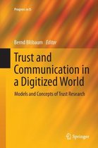 Progress in IS- Trust and Communication in a Digitized World