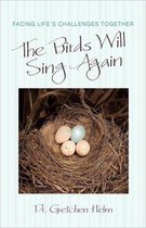The Birds Will Sing Again