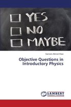 Objective Questions in Introductory Physics
