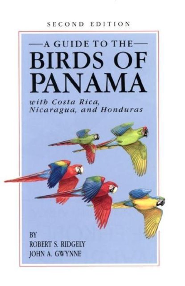 Guide To The Birds Of Panama - Robert S. Ridgely