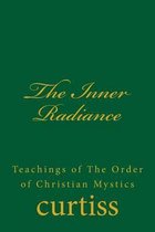 Teachings of the Order of Christian Mystics-The Inner Radiance