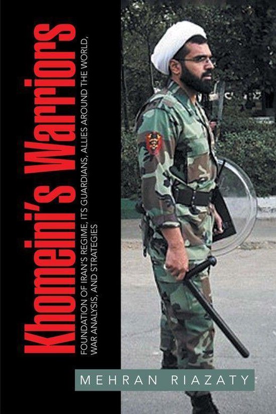 Khomeini’S Warriors