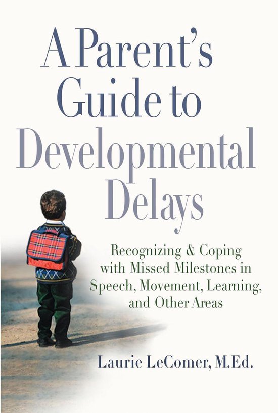 A Parent's Guide to Developmental Delays - cover