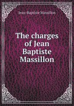 The charges of Jean Baptiste Massillon