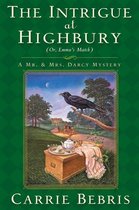 Mr. and Mrs. Darcy Mysteries 5 - The Intrigue at Highbury