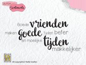 SENCS006 - Nellie Snellen Clearstamp Sentiments - tekst Nederlands - Goede vrienden maken goede tijden beter en slechte tijden makkelijker