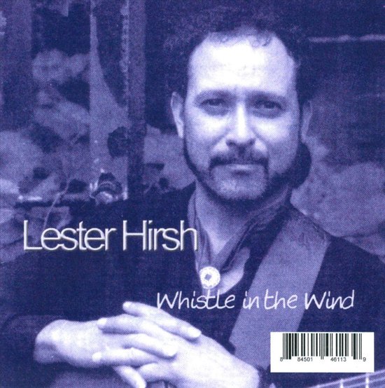 Whistle In the Wind, Lester Hirsh CD (album) Muziek