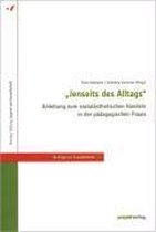 Jenseits des Alltags" - Anleitung zum sozial sthetischen Handeln in der p dagogischen Praxis