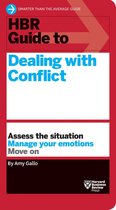 HBR Guide - HBR Guide to Dealing with Conflict (HBR Guide Series)