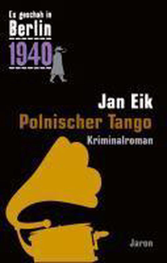 Es geschah in Berlin 1940 Polnischer Tango - cover