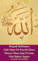 Biografi Kehidupan Nabi Adam AS Dan Siti Hawa Utusan Tuhan Yang Pertama Edisi Bahasa Inggris