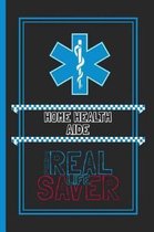 Home Health Aide The Real Life Saver