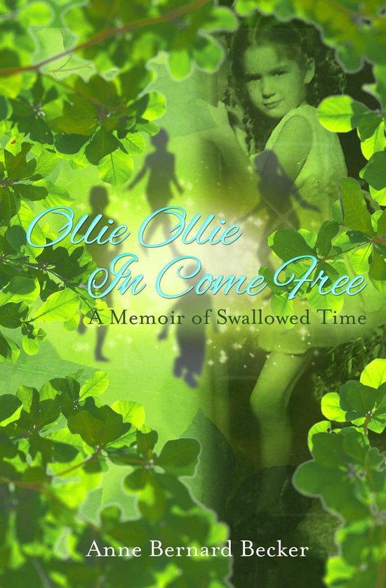 Ollie Ollie in Come Free (ebook), Anne Bernard Becker 9781483566498